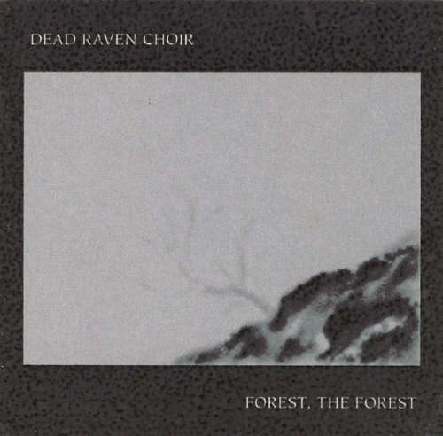 Dead Raven Choir : Forest, The Forest